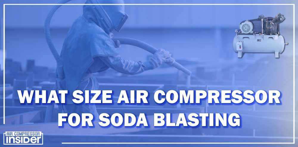How To Use Air Compressor To Inflate Tires What Size Air Compressor For Soda Blasting