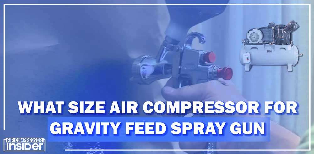 How To Use Air Compressor To Inflate Tires What Size Air Compressor For Gravity Feed Spray Gun