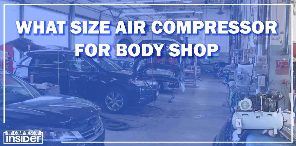 How To Use Air Compressor To Inflate Tires What Size Air Compressor For Body Shop