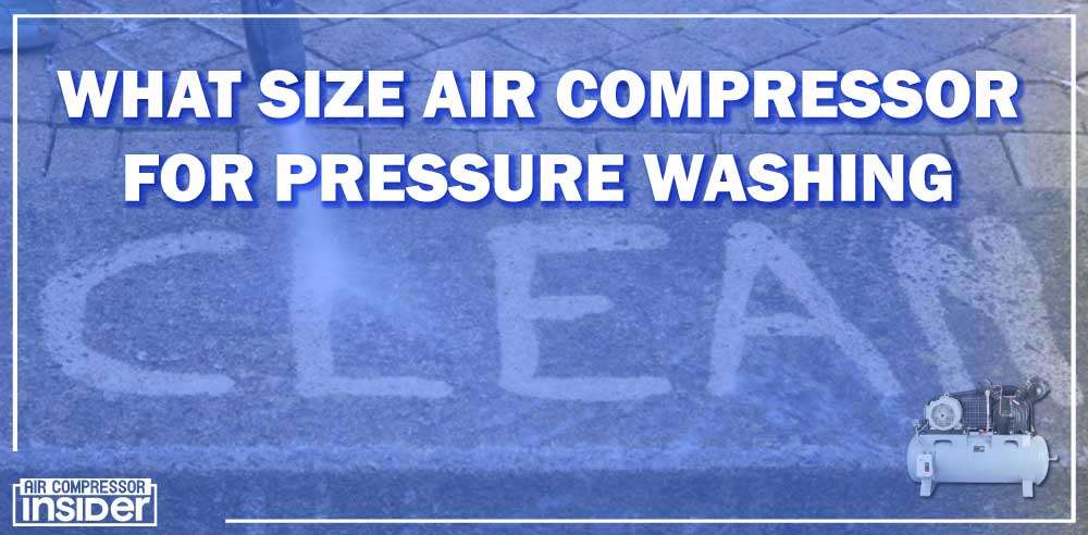 How To Use Air Compressor To Inflate Tires What Size Air Compressor For Pressure Washing